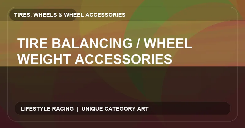 Tire Balancing / Wheel Weight Accessories